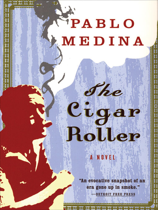 Title details for The Cigar Roller by Pablo Medina - Available